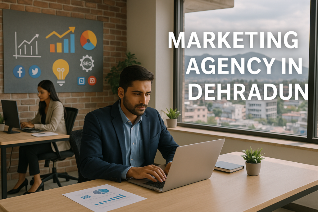 Marketing Agency in Dehradun